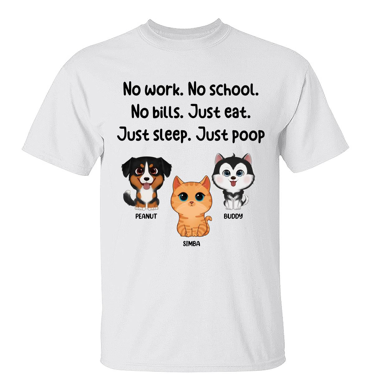 No Work No School No Bills Cute Dogs Cats Personalized Shirt -  TrendingCustom™️