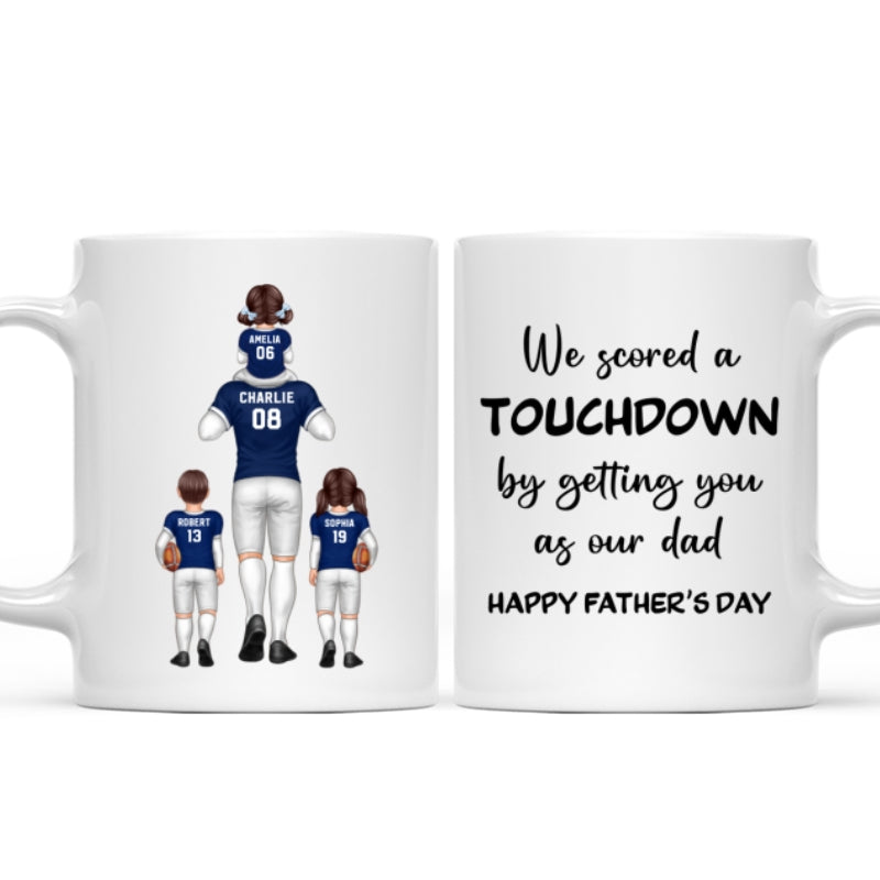 We Scored A Touchdown Getting You As Our Dad American Football Dad Father‘s Day Gift Personalized Mug