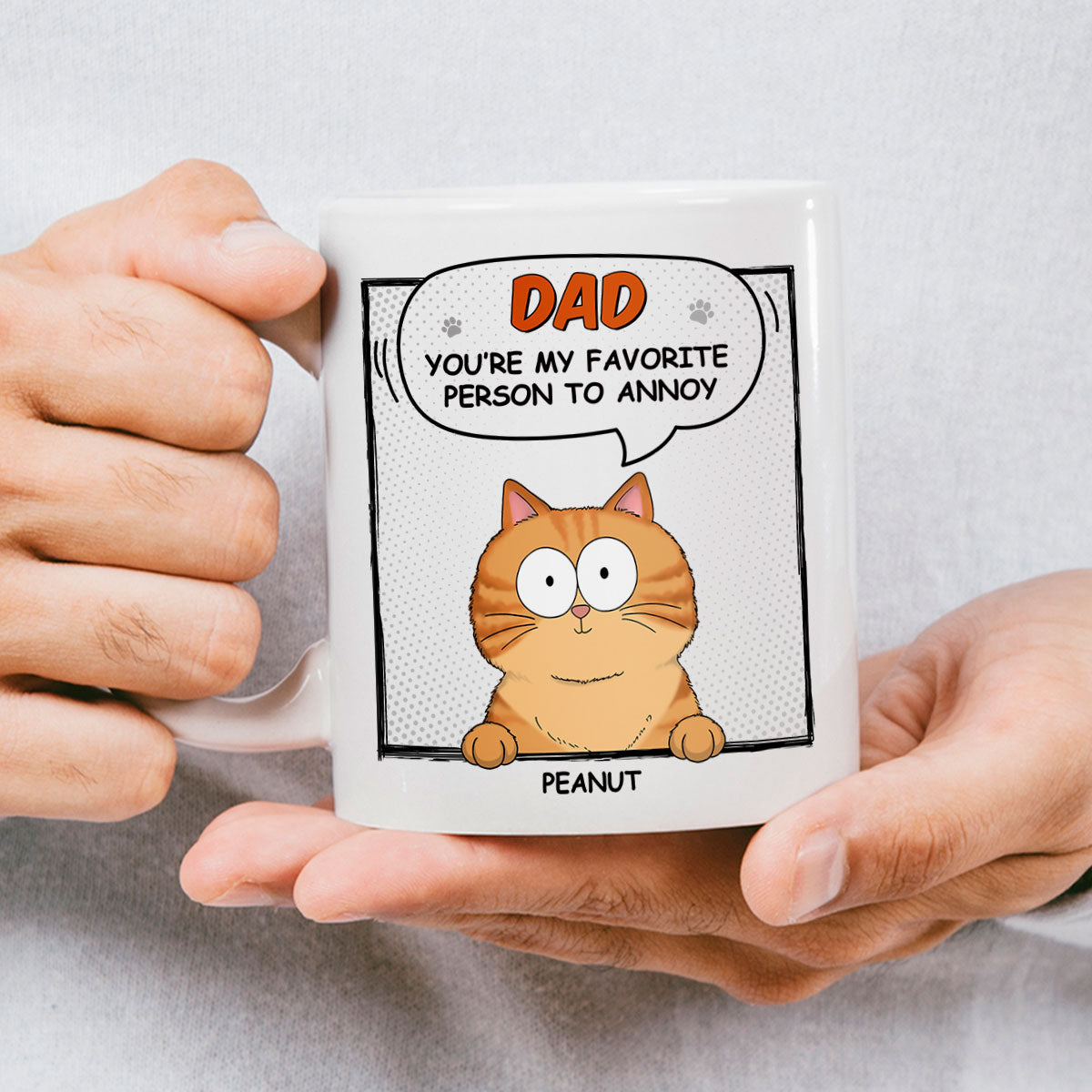 Favorite Person To Annoy Cat Dad Personalized Mug