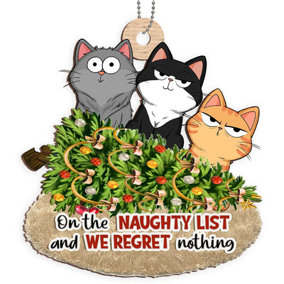 Christmas Fluffy Cat Funny Expressions On The Naughty List Regret Nothing Personalized Wooden Ornament