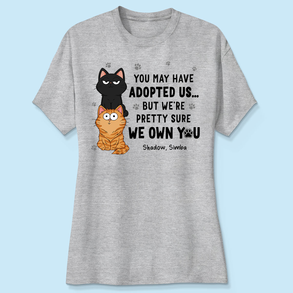 We Own You Human Servant Funny Gift For Cat Lover Stacked Cats Personalized Shirt