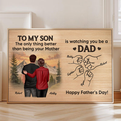 From Mom Dad To Son Watching You Be A Dad Personalized Poster, Gift For Son