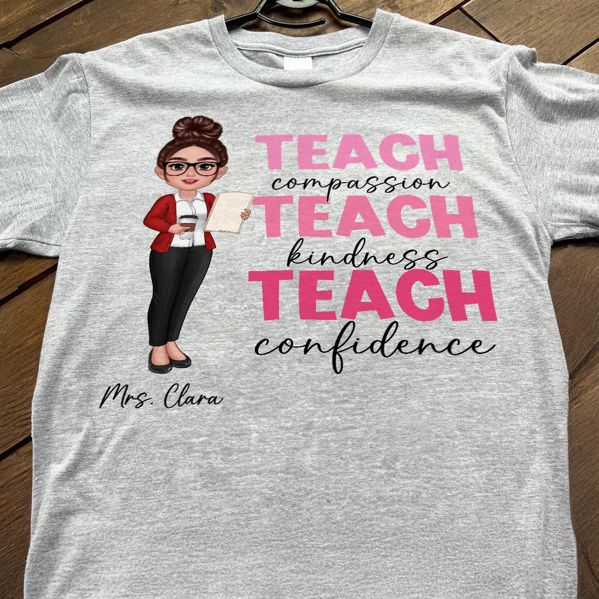 Teach Compassion Kindness Confidence Inspiring Teacher Personalized Shirt, Back to School