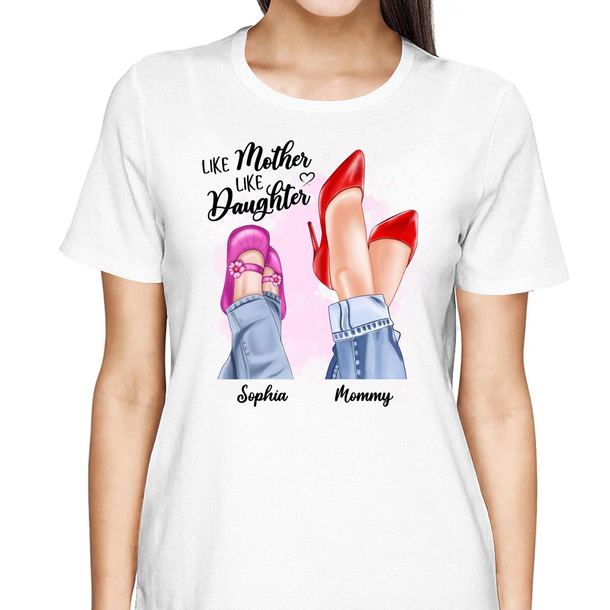 Like Mother Like Daughters Sons Gift For Mom Personalized Shirt