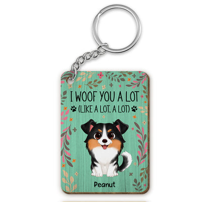 I Woof You A Lot Dog Mom Personalized Wooden Keychain