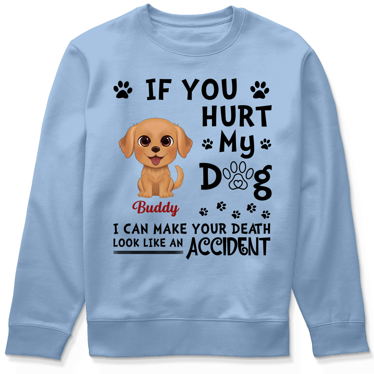 If You Hurt My Watercolor Cute Dogs Personalized Shirt