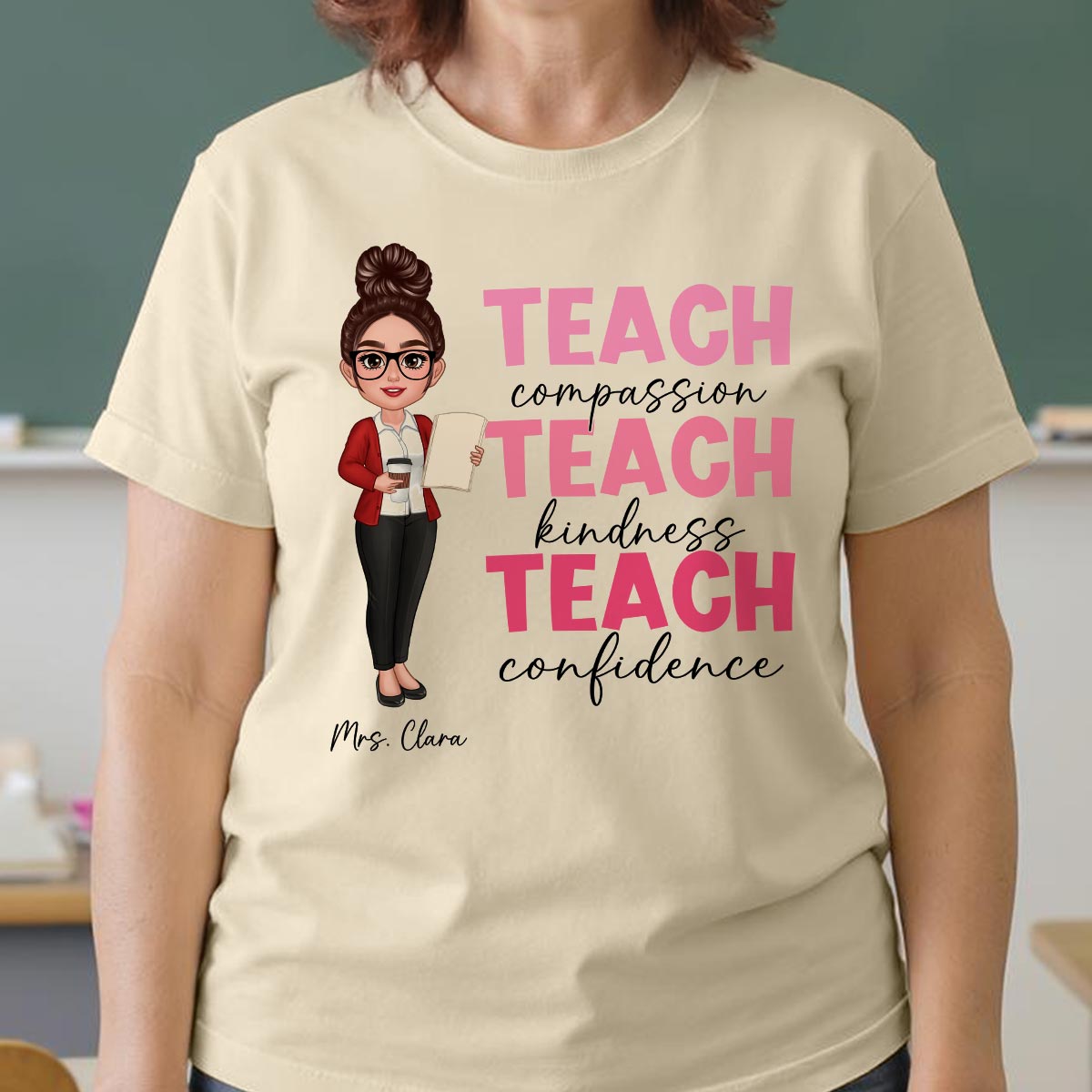 Teach Compassion Kindness Confidence Inspiring Teacher Personalized Shirt, Back to School