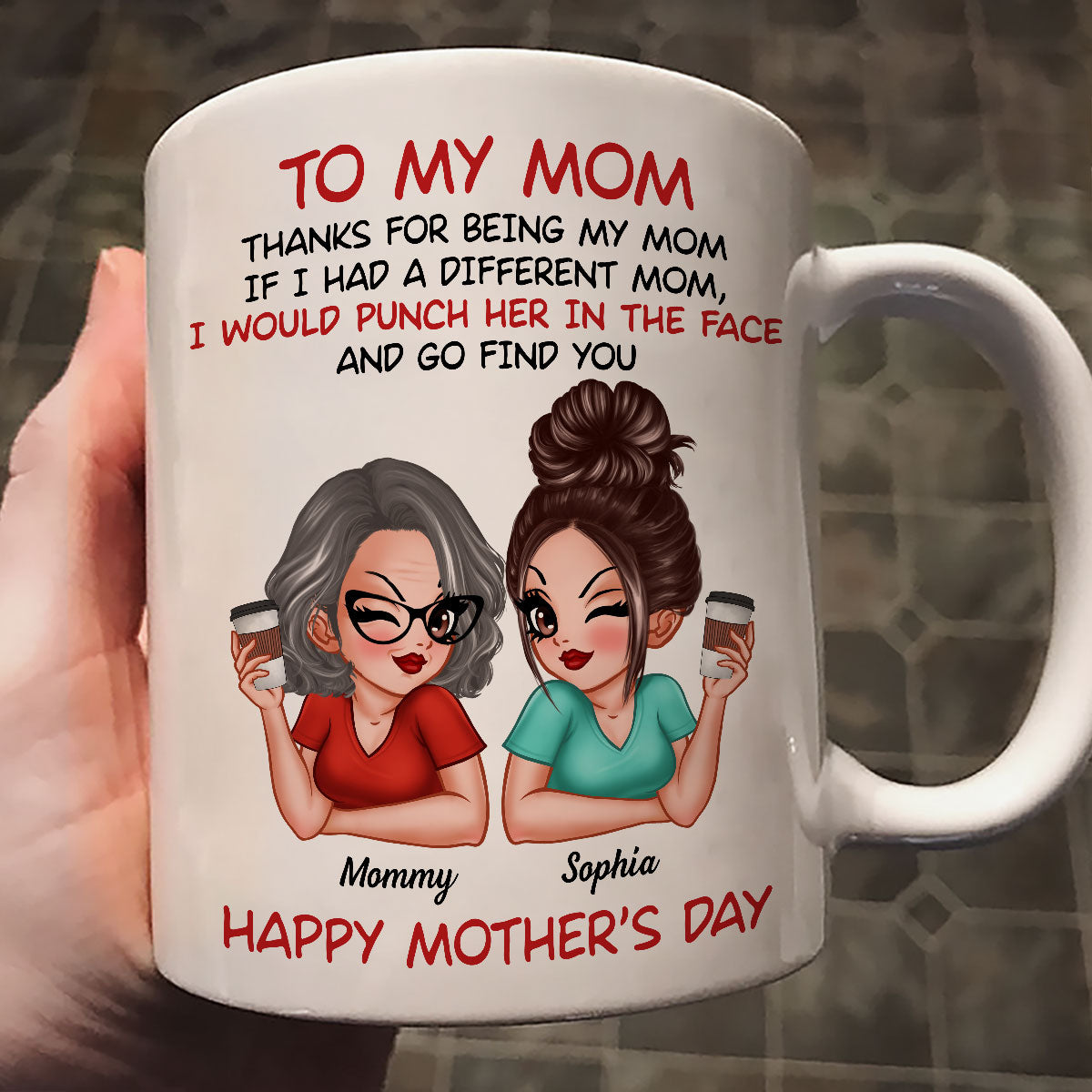 To My Mom Thanks For Being My Mom Funny Gift For Mom Personalized Mug