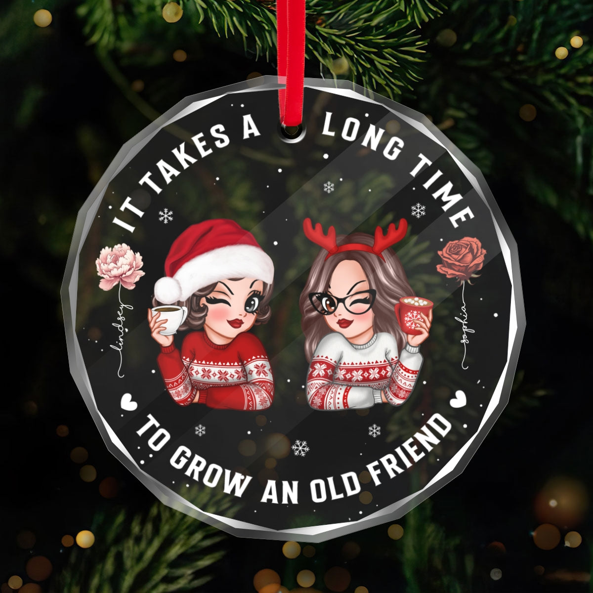 It Takes A Long Time To Grow An Old Friend Personalized Glass Ornament, Christmas Gift For Best Friend