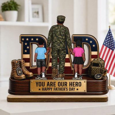 Nation Flag Military Dad You Are Our Hero - Personalized 2-Layered Wooden Plaque - Father's Day Gift For Dad, Husband