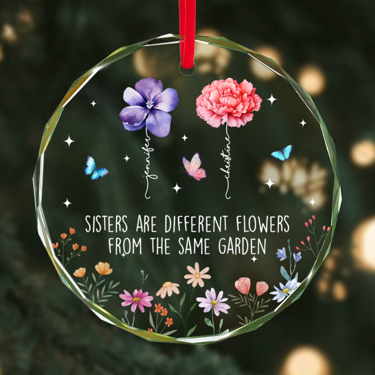 Sisters Are Different Flowers From The Same Garden Personalized Glass Ornament, Christmas Gift For Sisters