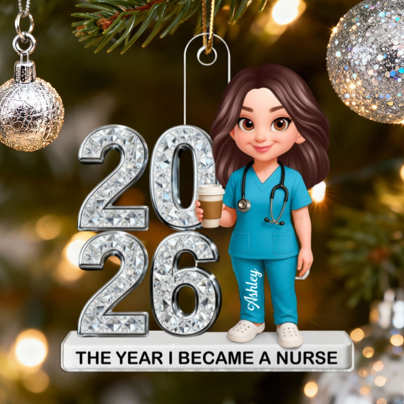 The Year I Became A Nurse - Personalized Acrylic Ornament - Christmas Gift, Graduation Gift For Nurse, Milestone Keepsake For Healthcare Workers