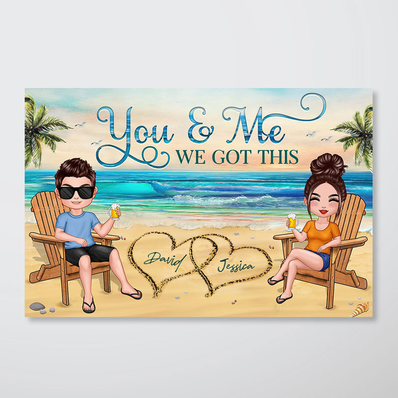 You Me We Got This Summer Doll Couple On Beach Personalized Horizontal Poster, The Perfect Personalized Anniversary Gift For Him, For Her