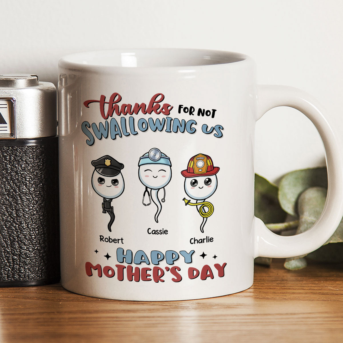 Thanks For Not Swallowing Us Happy Mother's Day Personalized Mug