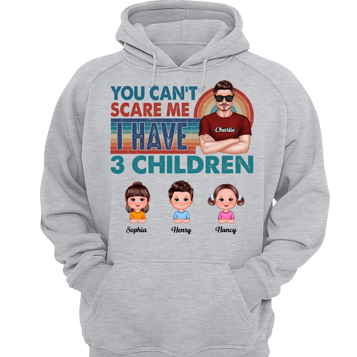 You Can‘t Scare Me Dad And Kids Personalized Shirt