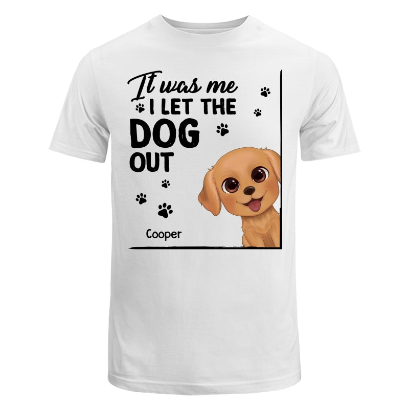Peeking Watercolor Cute Dogs It Was Me I Let The Dogs Out Personalized Shirt