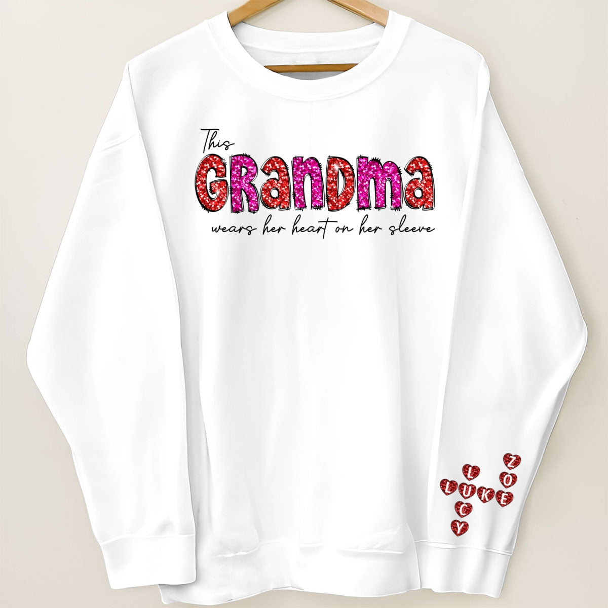 This Grandma Wears Heart On Her Sleeve Personalized Sleeve Printed Sweatshirt
