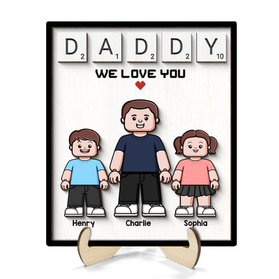 Daddy We Love You Block Characters Personalized 2-Layer Wooden Plaque