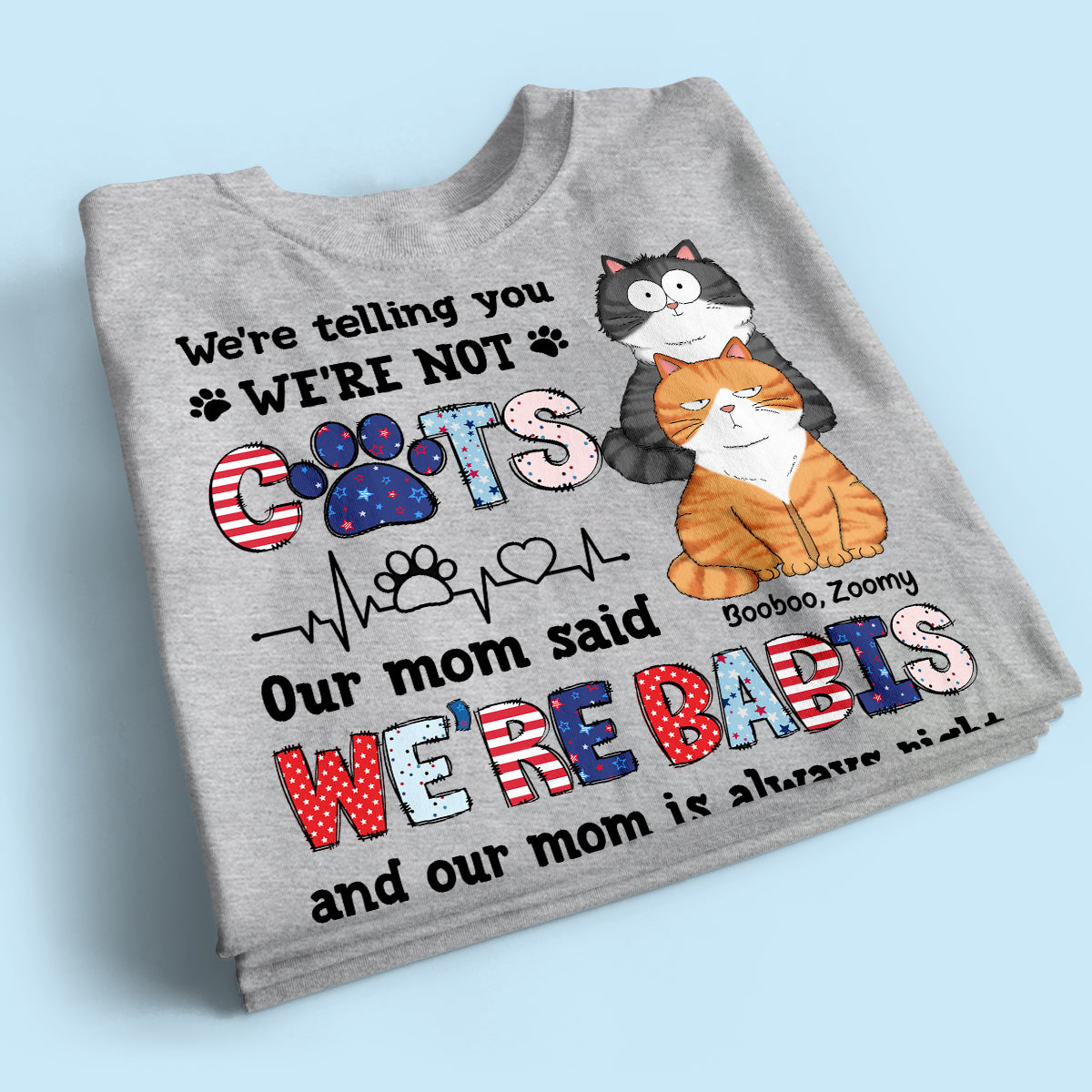 I'm Not A Cat I'm A Baby Personalized Cat Mom Shirt, 4th Of July Pattern