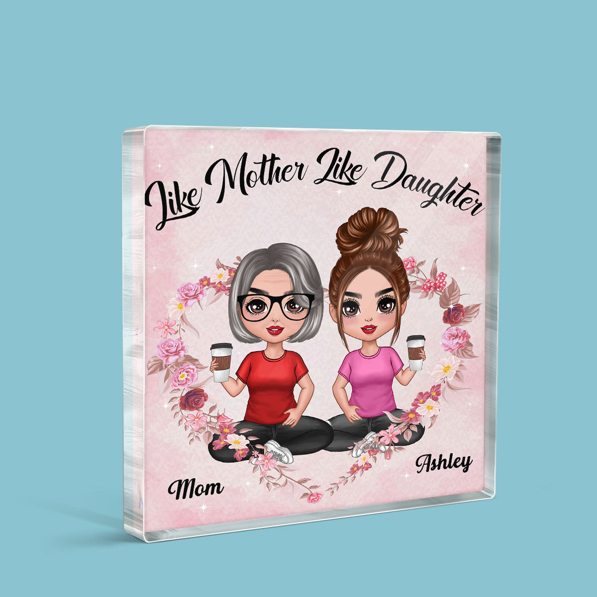 Flower Heart Doll Mother And Daughter Sitting Like Daughter Personalized Acrylic Block Plaque