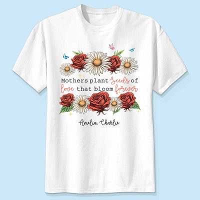 Mothers Plant Seed of Love Personalized Birth Month Shirt, Gift for Moms