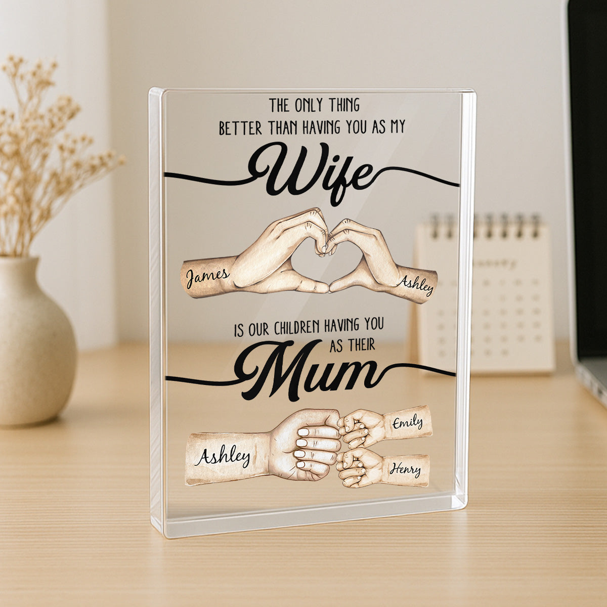 The Only Thing Better Than Having You As My Wife - Personalized Acrylic Block Plaque - Mother's Day Gift For Wife