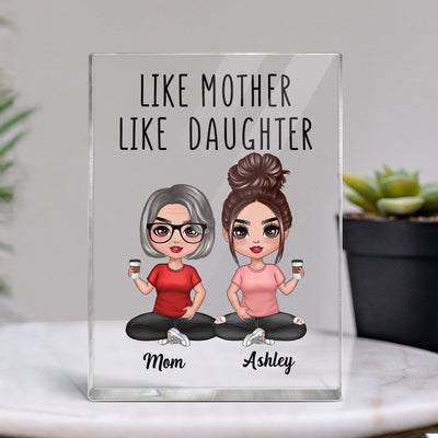 Like Mother Like Daughters Doll Mom And Daughters Sitting Gift For Mom Personalized Vertical Rectangle Acrylic Block Plaque