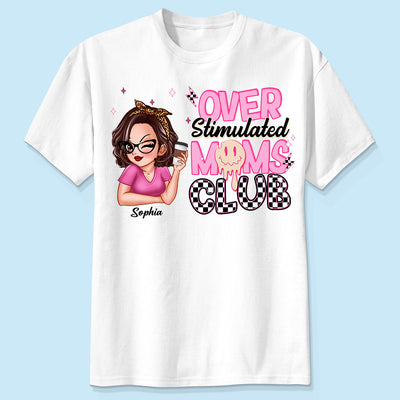 Overstimulated Moms Club Personalized Shirt