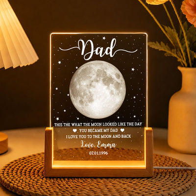 This Is What The Moon Looked Like The Day You Became Dad Custom Moon Phase - Personalized Acrylic LED Night Light - Father's Day Gift For Dad, Husband