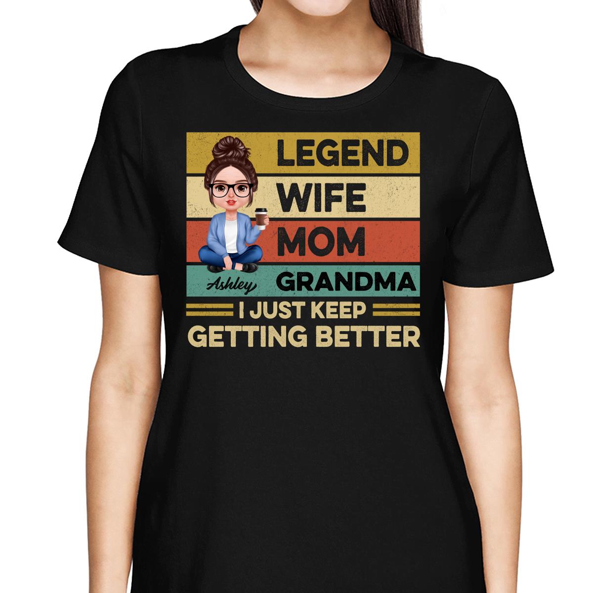 Grandma Just Keep Getting Better Realistic Doll Personalized Shirt