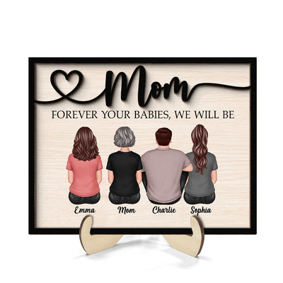 Mom Forever Your Babies We Will Be Gift For Mom Back View Mother Children Personalized 2-Layer Wooden Plaque