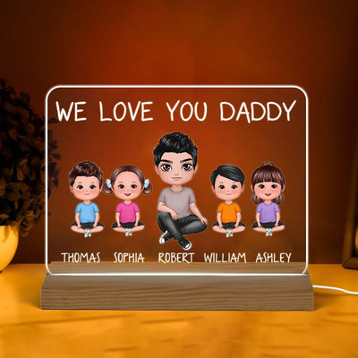 We Love You Daddy Doll Man Sitting Crossed Legs With Doll Kids Personalized Custom Shape Acrylic Plaque Warm LED Night Light