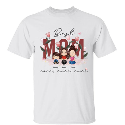 Best Mom Ever Ever Ever Flower Garden Doll Watercolor Personalized Shirt