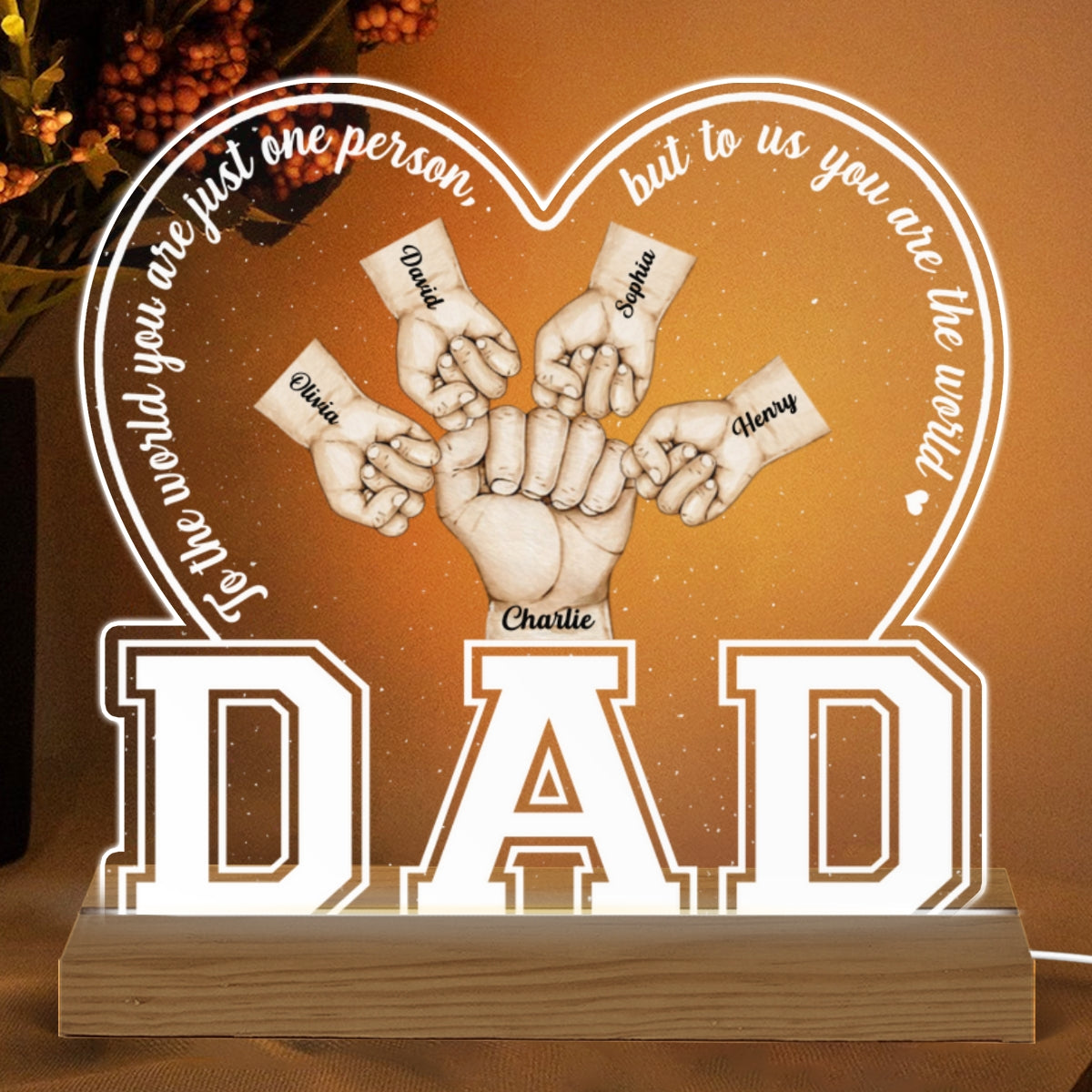 Dad To The World You Are Just One Person Personalized Custom Shape Warm LED Night Light