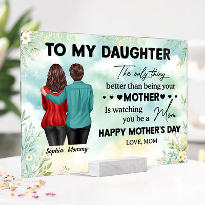 To My Daughter From Mom Happy Mother's Day Personalized Acrylic Plaque, Gift For Daughter