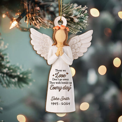 Those We Love Don't Go Away They Walk Beside Us Everyday, Personalized 3D Effect Wooden Ornament, Memorial Sympathy Remembrance Gift for Loved Ones