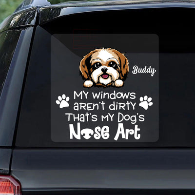 My Windows Aren‘t Dirty That’s My Dog‘s Nose Art Personalized Decal