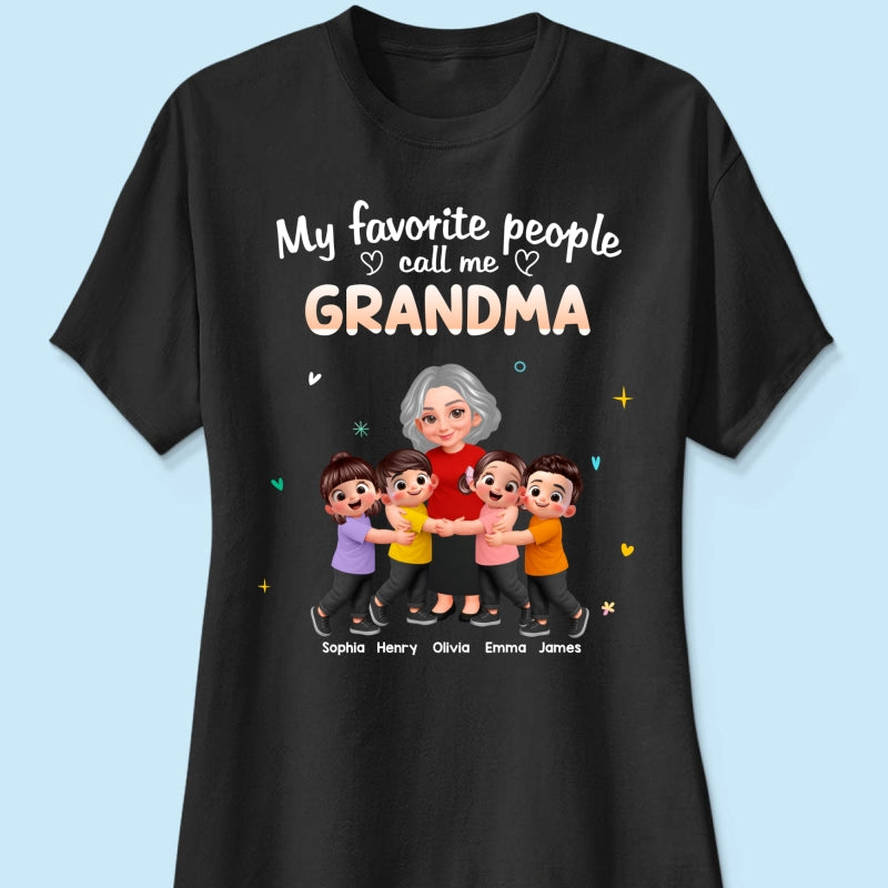 My Favorite People Call Me Grandma Happy Grandma Grandkids - Personalized Shirt - Gift For Grandma
