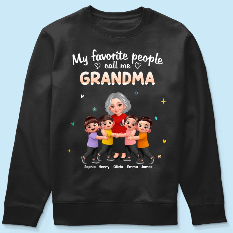 My Favorite People Call Me Grandma Happy Grandma Grandkids - Personalized Shirt - Gift For Grandma