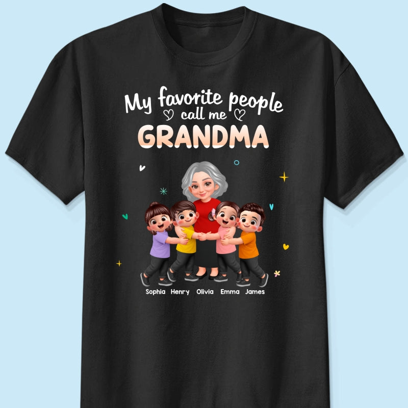 My Favorite People Call Me Grandma Happy Grandma Grandkids - Personalized Shirt - Gift For Grandma