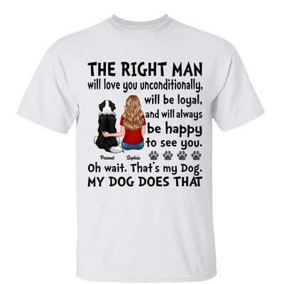 The Right Man Love You Unconditionally Gift For Dog Cat Lovers Personalized Shirt