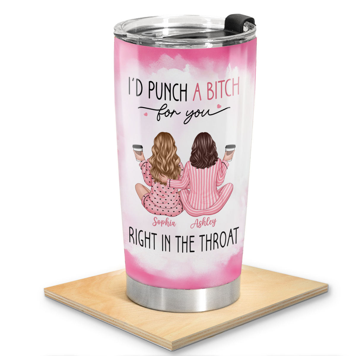 I'd Punch A Bitch For You Back View Pink Pajamas Besties Personalized Tumbler, Funny Gift For Best Friends, BFF