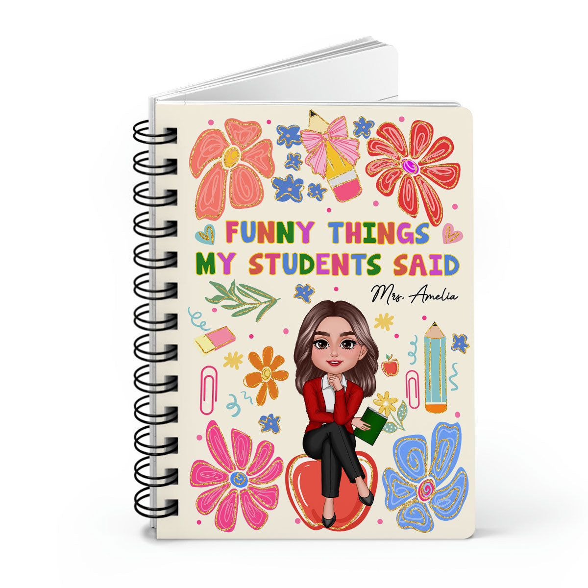 Things My Students Said Teacher On Pencil Personalized Spiral Notebook Journal, Back To School Stationery