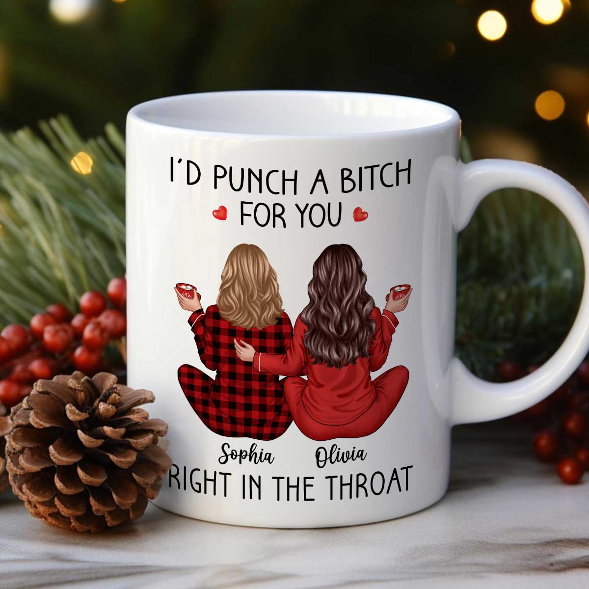 I'd Punch A Bitch For You Back View Pajamas Besties Personalized Mug, Christmas Funny Gift For Best Friends, BFF