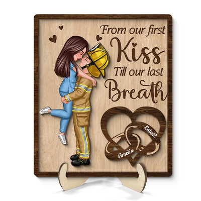 From Our First Kiss Till Our Last Breath Gifts by Occupation Gift For Her Gift For Him Firefighter, Nurse, Police Officer Personalized 2-Layer Wooden Plaque