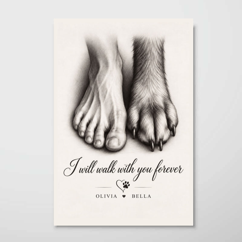 I Will Walk with You Forever - Personalized Poster - Heartfelt Memorial Sympathy Gift for Dog Cat Lovers, Christmas Gift for Her, for Him