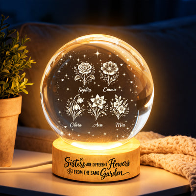 Sisters Are Different Flowers from the Same Garden - Personalized Crystal Ball LED Night Light - Christmas Gift for Sisters