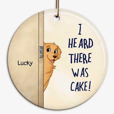 We Heard There Was Cake Funny Dog Personalized Circle Ornament