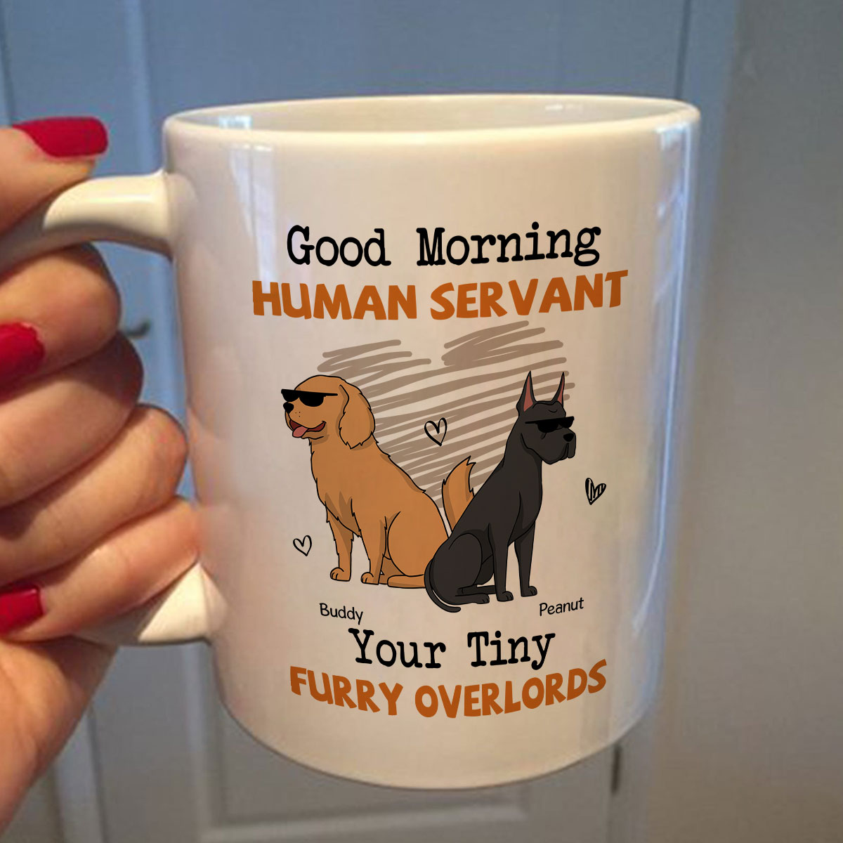 Good Morning Human Servant Funny Cartoon Dogs Personalized Mug