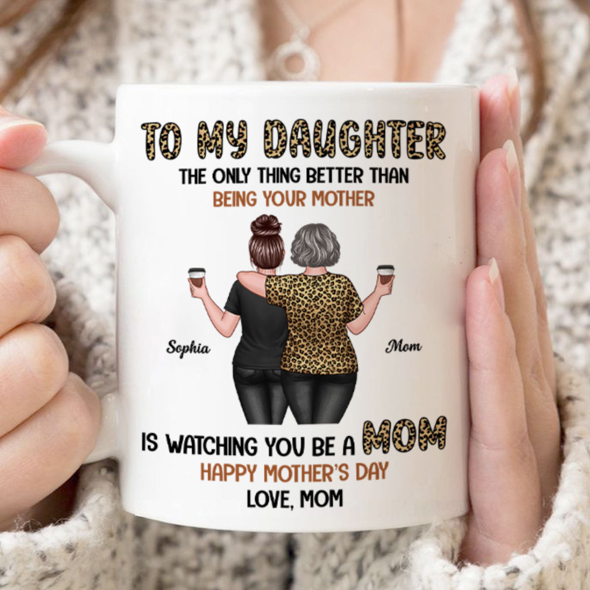 Leopard To My Daughter From Mom Happy Mother's Day Personalized Mug, Gift For Daughter